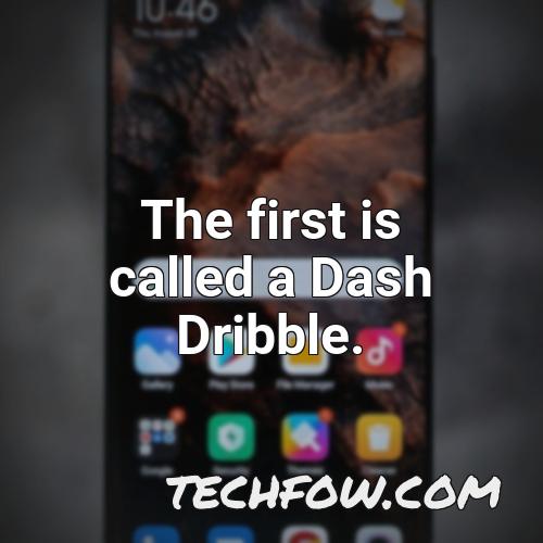 the first is called a dash dribble