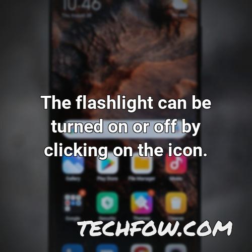 the flashlight can be turned on or off by clicking on the icon