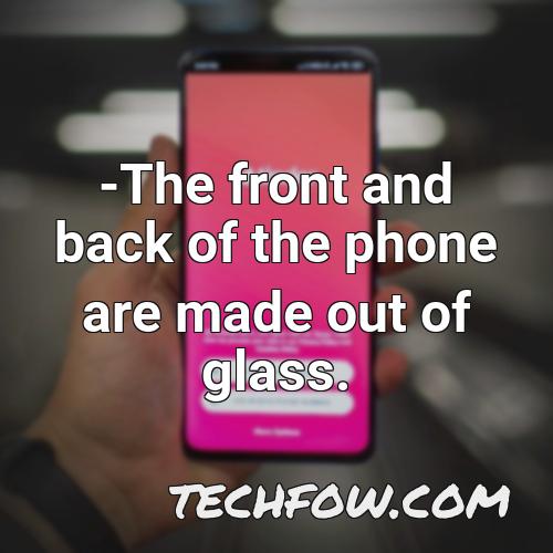 the front and back of the phone are made out of glass