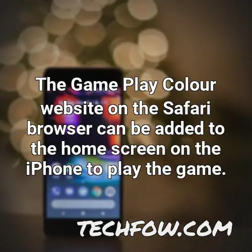 the game play colour website on the safari browser can be added to the home screen on the iphone to play the game