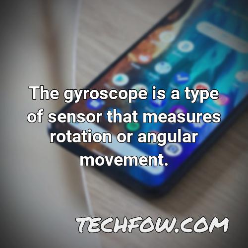 the gyroscope is a type of sensor that measures rotation or angular movement