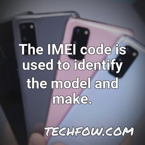 the imei code is used to identify the model and make