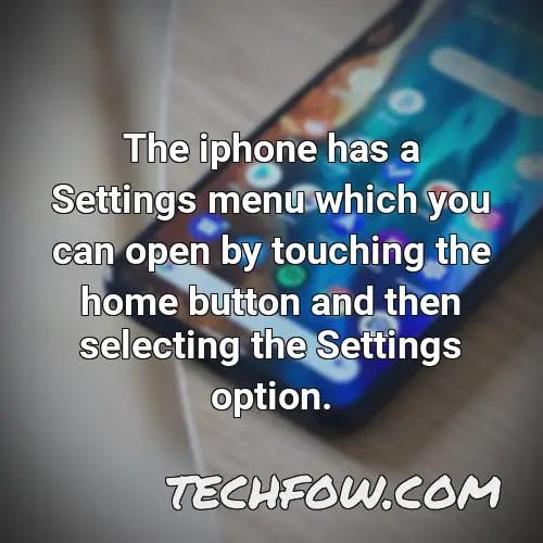 the iphone has a settings menu which you can open by touching the home button and then selecting the settings option