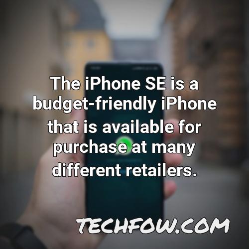 the iphone se is a budget friendly iphone that is available for purchase at many different retailers