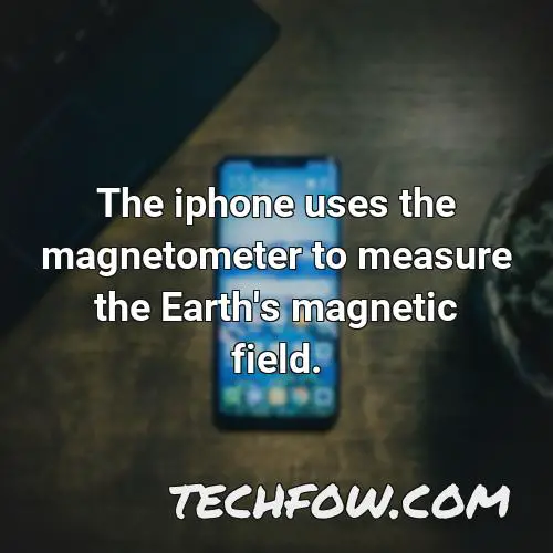 the iphone uses the magnetometer to measure the earth s magnetic field