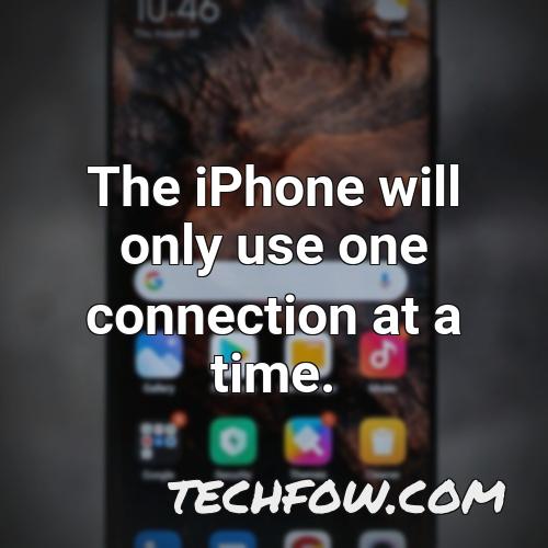 the iphone will only use one connection at a time