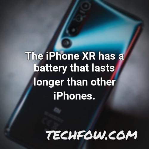 the iphone xr has a battery that lasts longer than other iphones