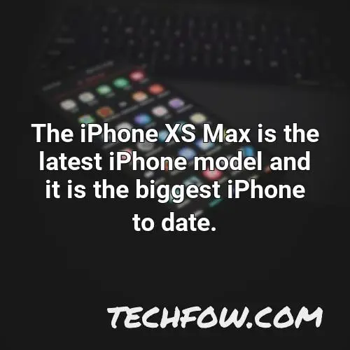 the iphone xs max is the latest iphone model and it is the biggest iphone to date