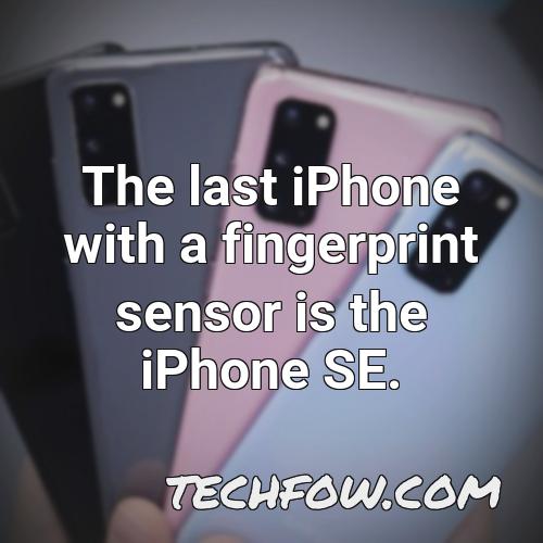 the last iphone with a fingerprint sensor is the iphone se 2