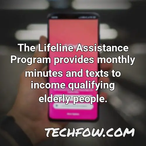 the lifeline assistance program provides monthly minutes and texts to income qualifying elderly people