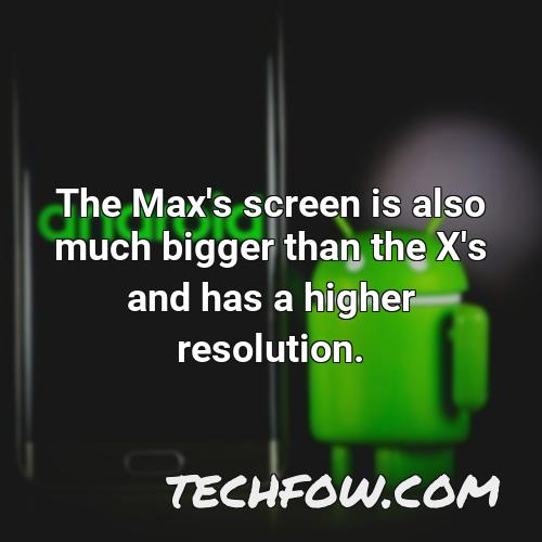 the max s screen is also much bigger than the x s and has a higher resolution
