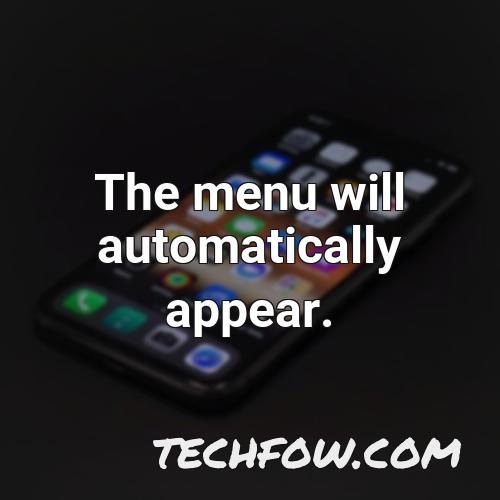 the menu will automatically appear