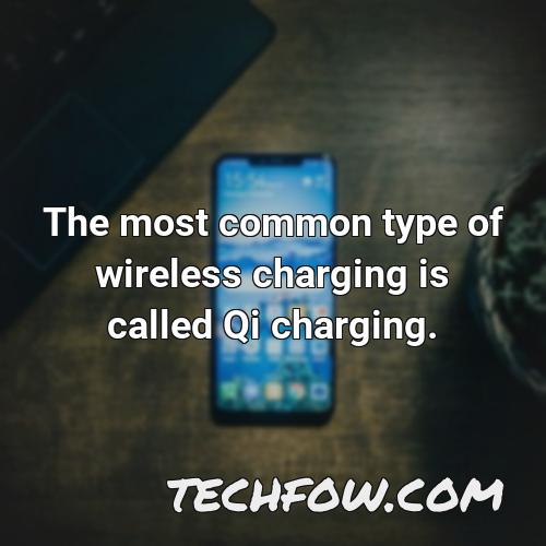 the most common type of wireless charging is called qi charging