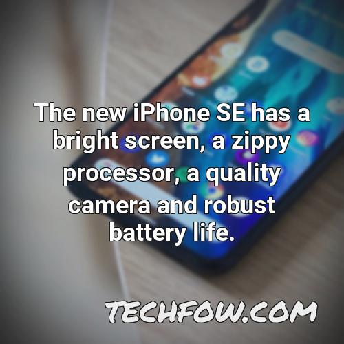 the new iphone se has a bright screen a zippy processor a quality camera and robust battery life