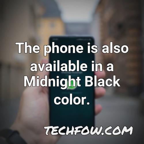 the phone is also available in a midnight black color