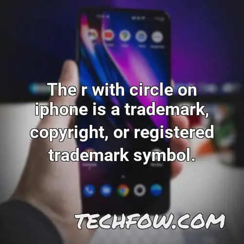 the r with circle on iphone is a trademark copyright or registered trademark symbol