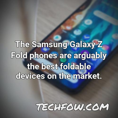 the samsung galaxy z fold phones are arguably the best foldable devices on the market