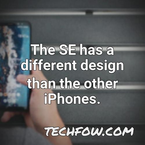 the se has a different design than the other iphones