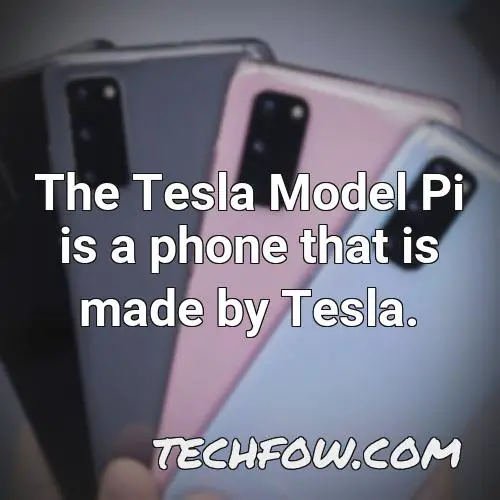 the tesla model pi is a phone that is made by tesla