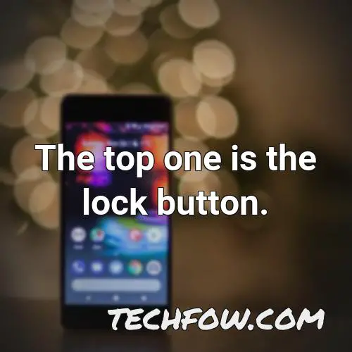 the top one is the lock button 1