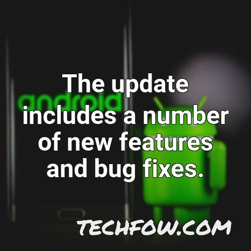the update includes a number of new features and bug