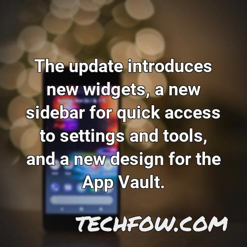 the update introduces new widgets a new sidebar for quick access to settings and tools and a new design for the app vault