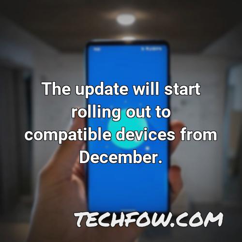 the update will start rolling out to compatible devices from december