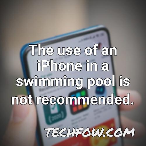 the use of an iphone in a swimming pool is not recommended