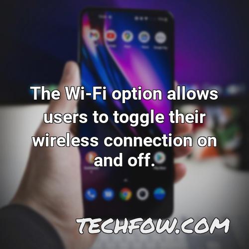 the wi fi option allows users to toggle their wireless connection on and off