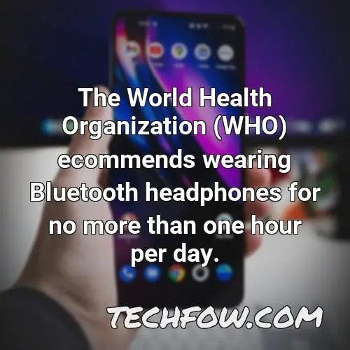 the world health organization who ecommends wearing bluetooth headphones for no more than one hour per day 2