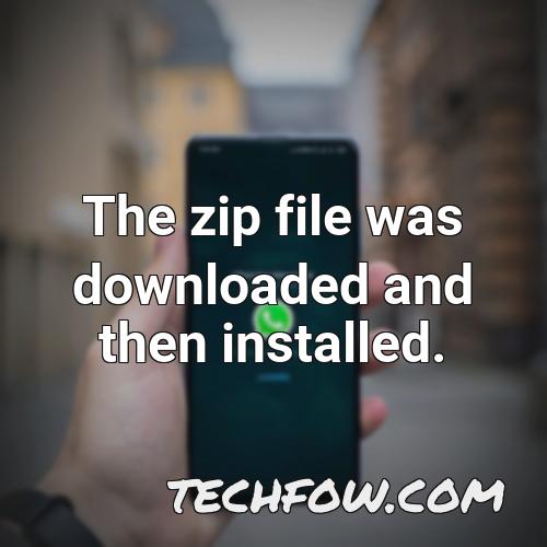 the zip file was downloaded and then installed