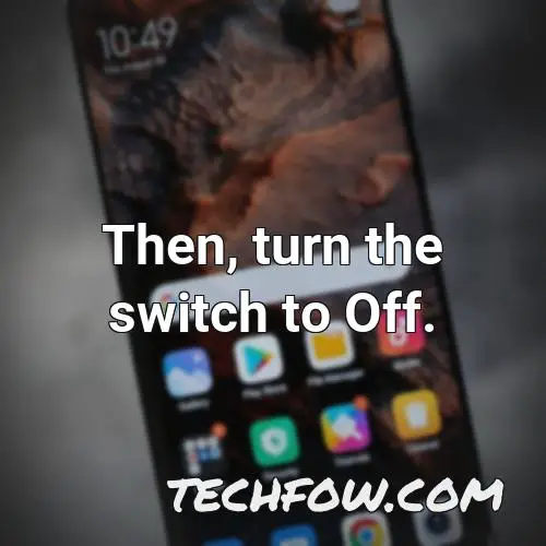 then turn the switch to off