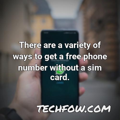 there are a variety of ways to get a free phone number without a sim card