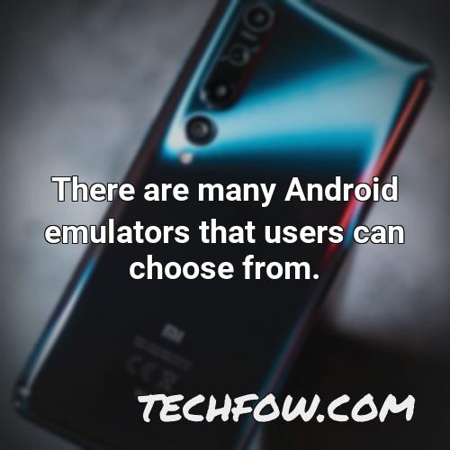 there are many android emulators that users can choose from