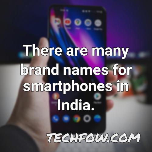 there are many brand names for smartphones in india