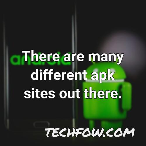 there are many different apk sites out there