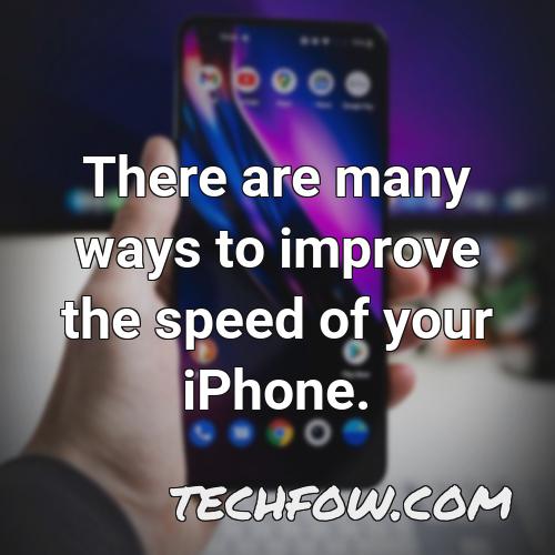 there are many ways to improve the speed of your iphone