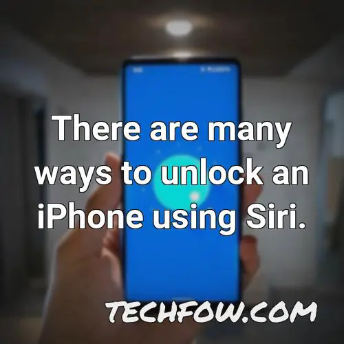 there are many ways to unlock an iphone using siri