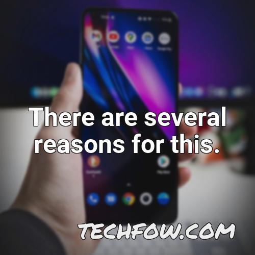 there are several reasons for this