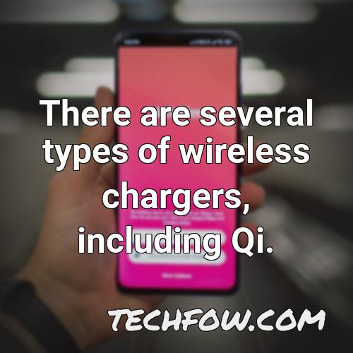there are several types of wireless chargers including qi