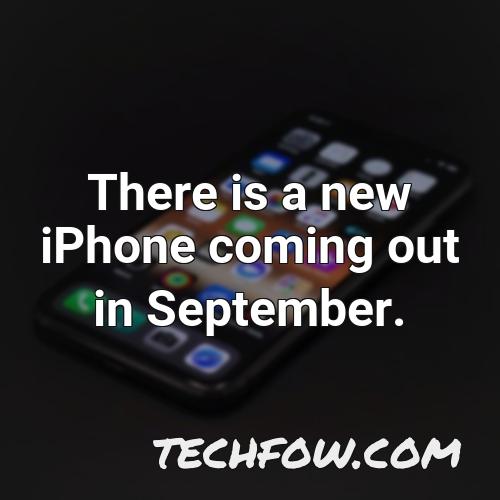 there is a new iphone coming out in september