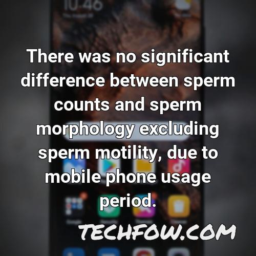 there was no significant difference between sperm counts and sperm morphology excluding sperm motility due to mobile phone usage period