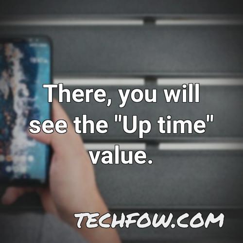 there you will see the up time value