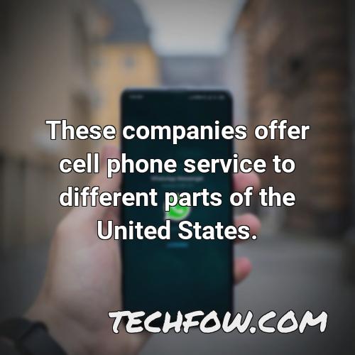 these companies offer cell phone service to different parts of the united states
