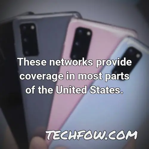 these networks provide coverage in most parts of the united states
