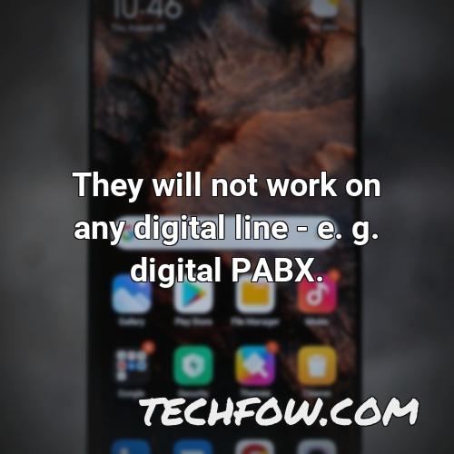 they will not work on any digital line e g digital
