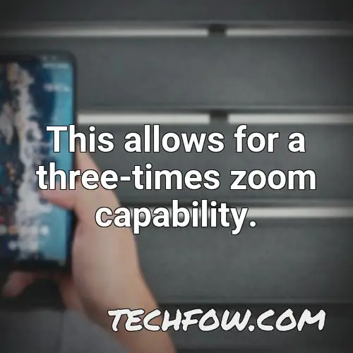 this allows for a three times zoom capability