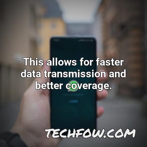 this allows for faster data transmission and better coverage