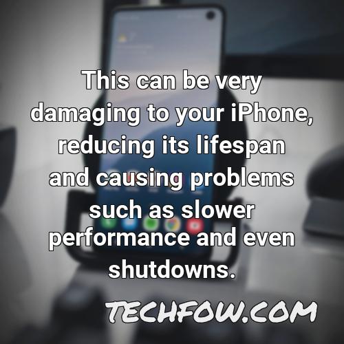 this can be very damaging to your iphone reducing its lifespan and causing problems such as slower performance and even shutdowns