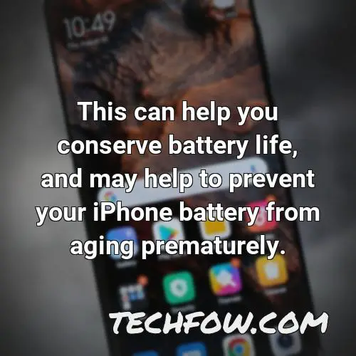 this can help you conserve battery life and may help to prevent your iphone battery from aging prematurely